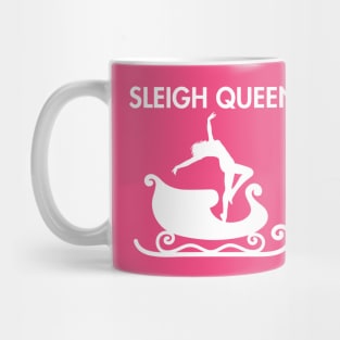 Sleigh Queen Sassy Christmas slay gurl design Mug